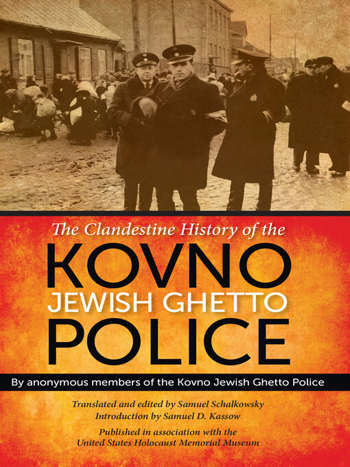 Title details for The Clandestine History of the Kovno Jewish Ghetto Police by Samuel Schalkowsky - Available
